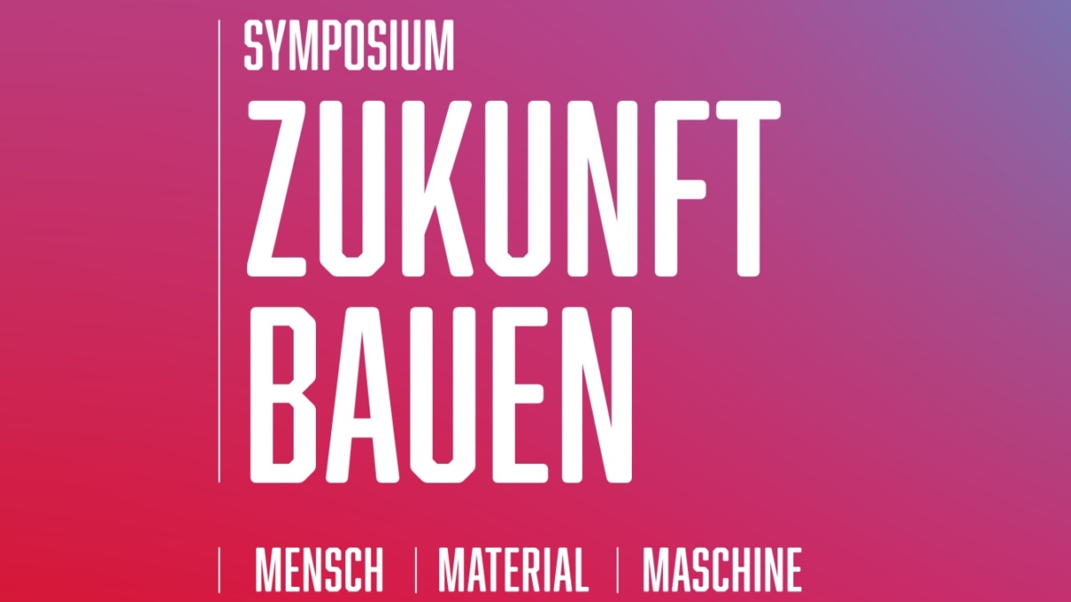 Symposium Zukunft Bauen