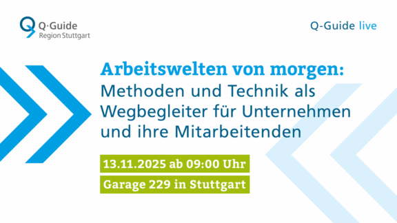 Q-Guide live: Arbeitswelten von morgen – Methoden und Technik als Wegbegleiter