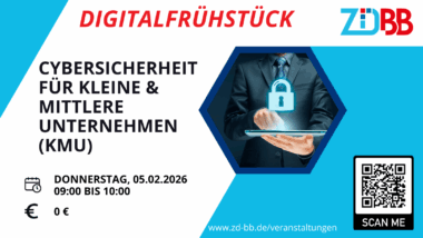 ZD.BB Digitalfrühstück: Cybersicherheit für kleine und mittlere Unternehmen (KMU)