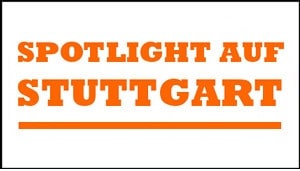 Spotlight auf Stuttgart