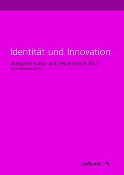 Stuttgarter Kulturamt legt Kultur- und Medienbericht 2012 vor